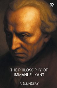 The Philosophy Of Immanuel Kant