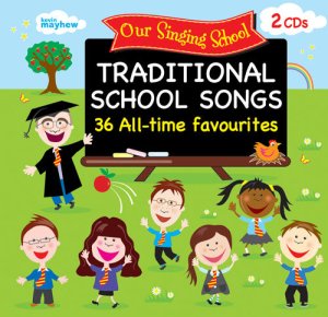 Our Singing School - Traditional School Songs
