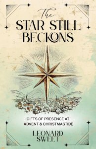 The Star Still Beckons: Gifts of Presence at Advent & Christmastide