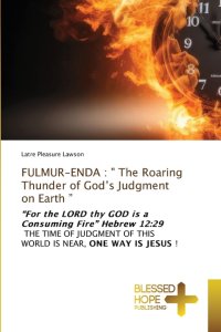 Fulmur-Enda: " The Roaring Thunder of God's Judgment on Earth "