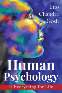 Human Psychology is Everything for Life