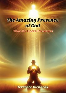 The Amazing Presence of God: Time in God's Presence