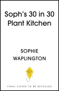 Soph's 30 in 30 Plant Kitchen