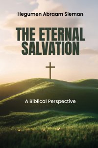 The Eternal Salvation: A Biblical Perspective