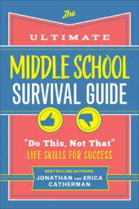 Ultimate Middle School Survival Guide