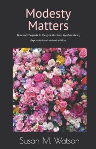 Modesty Matters: A woman's guide to the graceful beauty of modesty