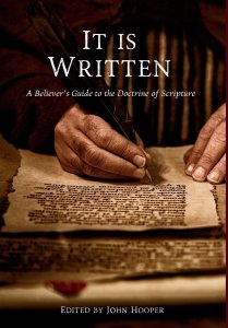 It Is Written: A Believer's Guide to the Doctrine of Scripture