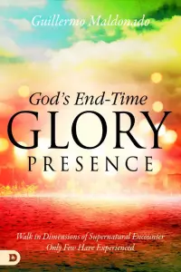 God's End-Time Glory Presence