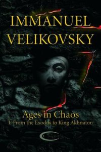 Ages in Chaos I: From the Exodus to King Akhnaton