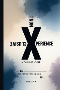The Non-Xclusive Xperience