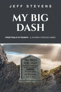 My Big Dash: From Trials to Triumph - A Journey through James