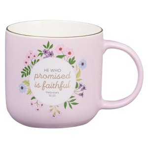 Mug Pink Floral He Who Promised Is Faithful Heb. 10:23