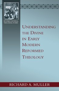 Understanding the Divine in Early Modern Reformed Theology
