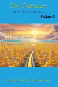 The Inheritance, After The Crossing Vol. 3