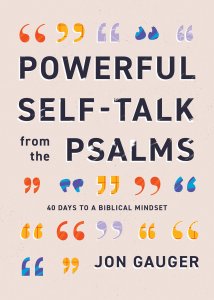 Powerful Self-Talk from the Psalms