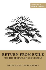 Return from Exile and the Renewal of God's People
