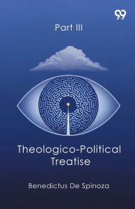 Theologico-Political Treatise Part III