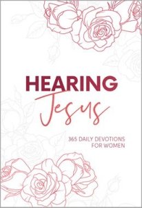 Hearing Jesus: 365 Daily Devotions for Women