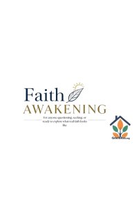 Faith Awakening: For Anyone Questioning, Seeking, or Ready to Explore What Real faith Looks Like