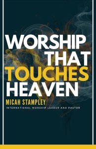 Worship That Touches Heaven