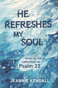 He Refreshes My Soul