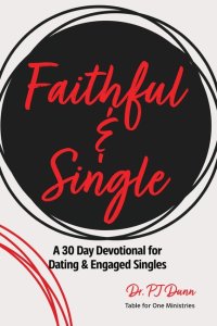 Faithful: A 30 Day Devotional for Dating & Engaged Singles Pursuing Faith, Purpose, and a Life Centered on Christ