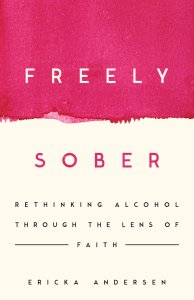 Freely Sober: Rethinking Alcohol Through the Lens of Faith