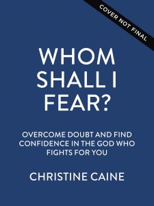 Whom Shall I Fear?