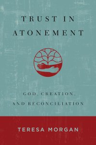 Trust in Atonement: God, Creation, and Reconciliation