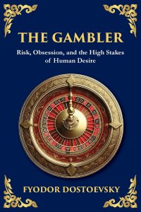 The Gambler: A Brilliant Exploration of Obsession, Risk, and Fortune