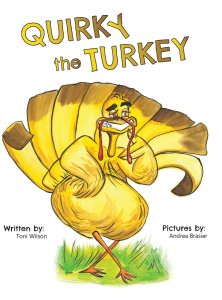 Quirky the Turkey: An Engaging Read-Aloud That Teaches Kids About Friendship, Kindness, and True Beauty Within