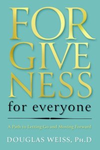 Forgiveness for Everyone: A Path to Letting Go and Moving Forward
