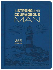 Strong and Courageous Man