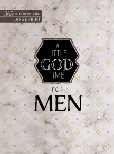 A Little God Time for Men: 365 Daily Devotions (Large Print)