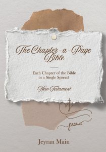 The Chapter-a-Page Bible: New Testament - Each Chapter of the Bible in a Single Spread