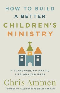 How to Build a Better Children's Ministry