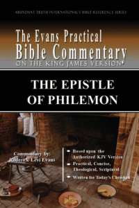 The Epistle of Philemon: The Evans Practical Bible Commentary