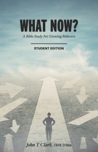 What Now?: A Bible Study for Growing Believers Student Edition
