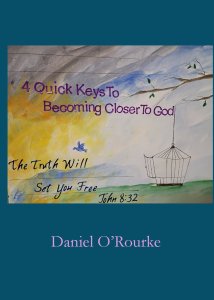 Four Quick Keys to Becoming Closer to God