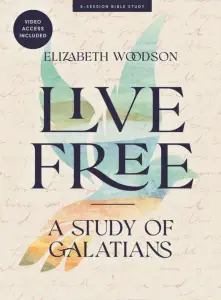 Live Free - Bible Study Book With Video Access