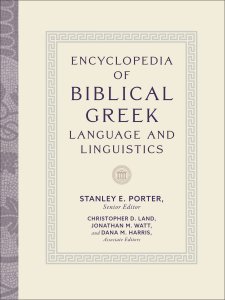 Encyclopedia of Biblical Greek Language and Linguistics