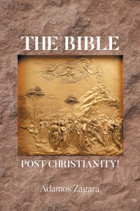 THE BIBLE: POST CHRISTIANITY!