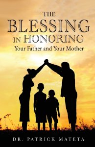 The Blessing in Honoring Your Father and Your Mother