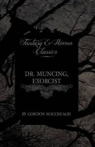 Dr. Muncing, Exorcist (Fantasy and Horror Classics)