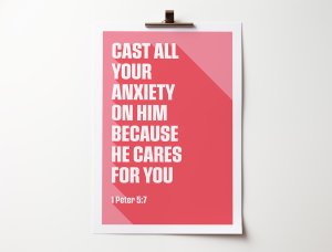 Cast All Your Anxiety On Him - 1 Peter 5:7 - A4 Print - Cora