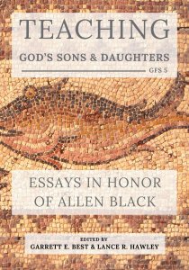Teaching God's Sons and Daughters: Essays in Honor of Allen Black