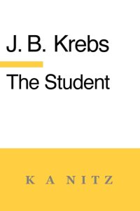 The Student: or Secure Foundations for the Formation of Soul and Character