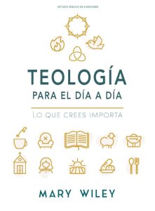 Teología Para El Día a Día - Estudio Bíblico