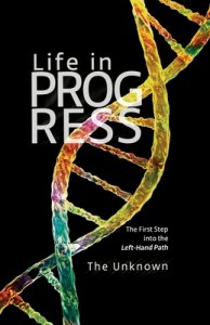 Life in Progress: The First Step into the Left-Hand Path