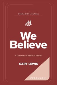 We Believe Companion Journal: A Journey of Faith in Action - February